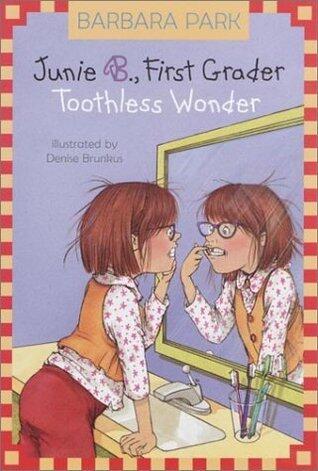 Junie B., First Grader: Toothless Wonder