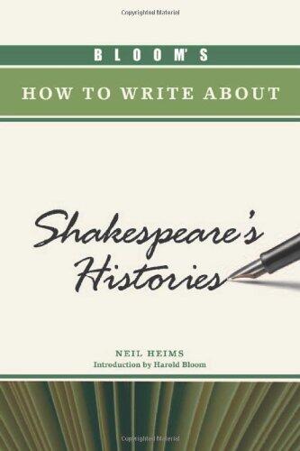 Bloom's How to Write About Shakespeare's Histories