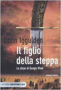 Il figlio della steppa: La stirpe di Gengis Khan