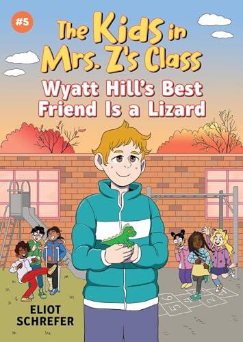 The Kids in Mrs. Z's Class: Wyatt Hill Brings a Lizard to School