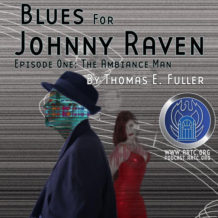 Blues for Johnny Raven: Episode One: The Ambiance Man
