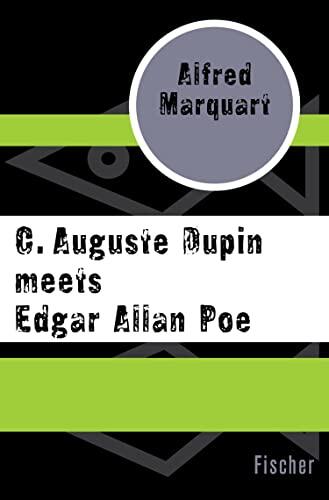 C. Auguste Dupin Meets Edgar Allan Poe