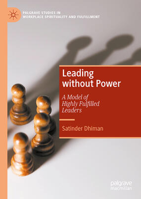 Leading without Power: A Model of Highly Fulfilled Leaders