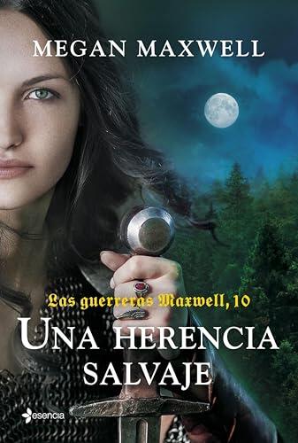 Las guerreras Maxwell, 10. Una herencia salvaje