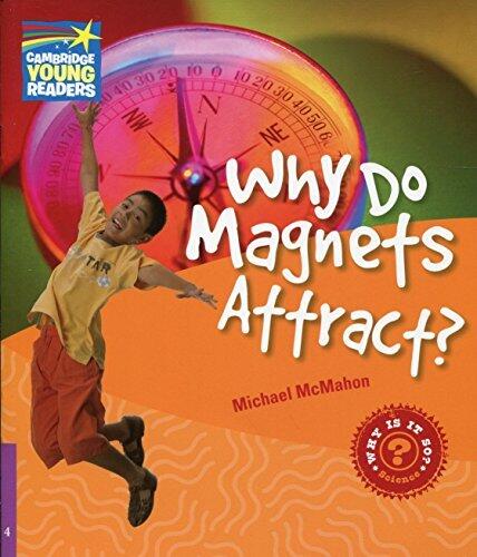 Why Do Magnets Attract? Level 4 Factbook (Cambridge Young Readers) by Michael McMahon