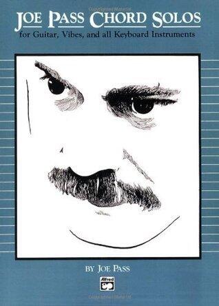 Joe Pass Chord Solos: For Guitar, Vibes & All Keyboard Instruments