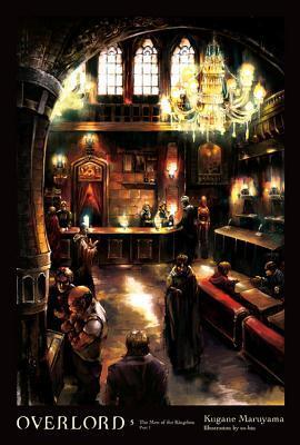 Overlord, Vol. 5: The Men of the Kingdom Part I