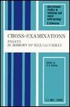 Cross Examinations: Essays in Memory of Max Gluckman