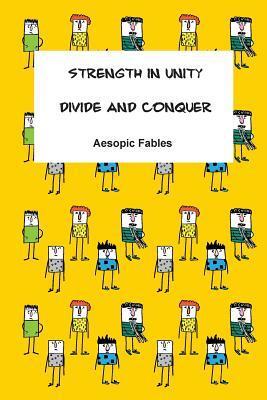 Strength in Unity & Divide and Conquer: Aesopic Fables