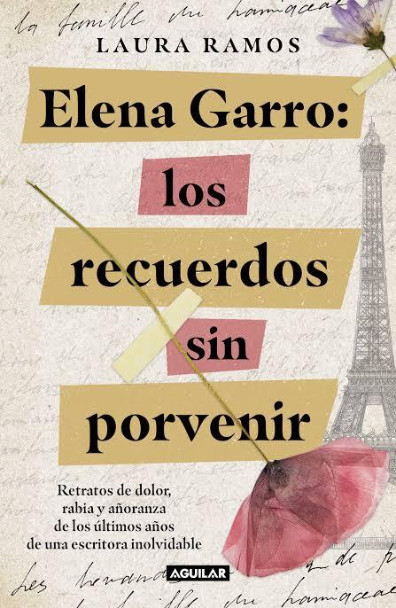 Elena Garro: Los Recuerdos Sin Porvenir
