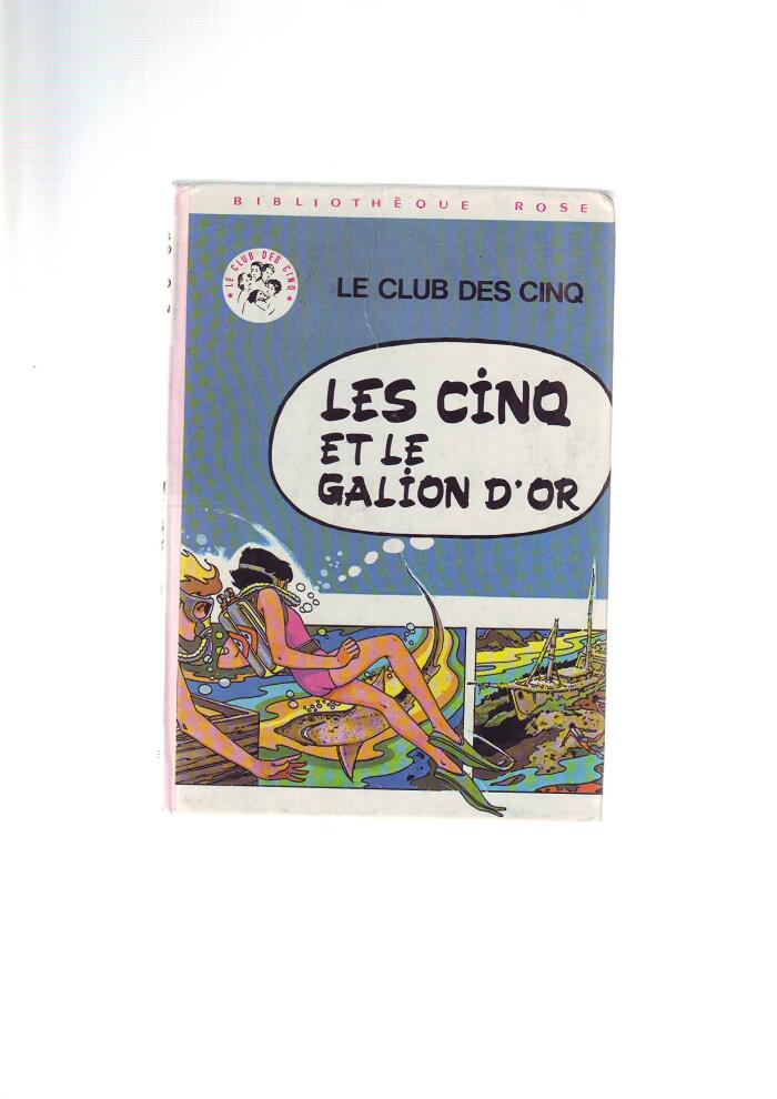 Le Club des Cinq - Les Cinq et le galion d'or
