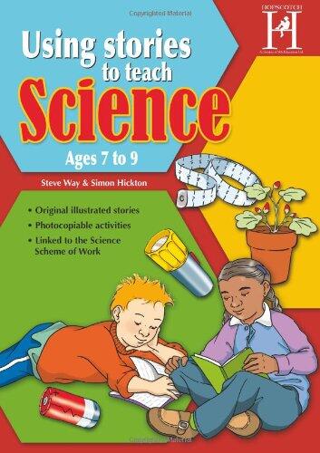 Using Stories to Teach Science - Ages 7 -9