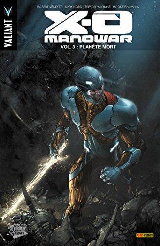 X-O Manowar T03 : Planète mort