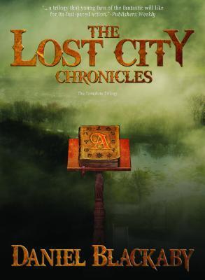 The Lost City Chronicles: The Complete Trilogy