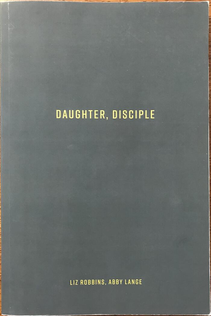 Daughter, Disciple
