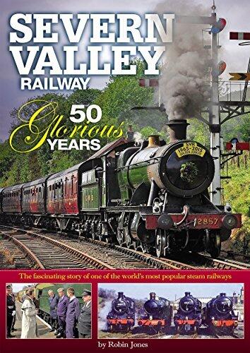 Severn Valley Railway - 50 Glorious Years
