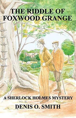 The Riddle of Foxwood Grange: A New Sherlock Holmes Mystery