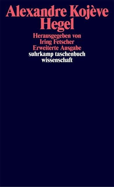 Hegel, eine Vergegenwärtigung seines Denkens : Kommentar zur Phänomenologie des Geistes