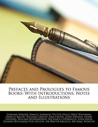 Prefaces and Prologues to Famous Books: With Introductions, Notes and Illustrations