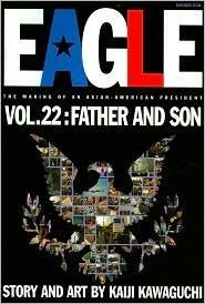 Eagle: The Making Of An Asian-American President, Vol. 22: Father and Son