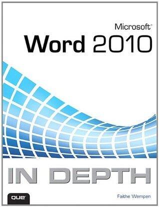 Microsoft Word 2010 In Depth