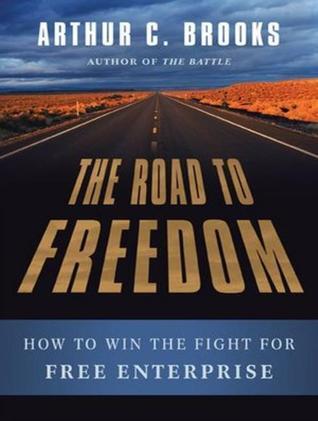 The Road to Freedom: How to Win the Fight for Free Enterprise: Library Edition
