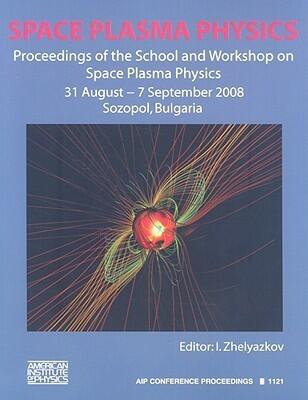 Space Plasma Physics: School of Space Plasma Physics