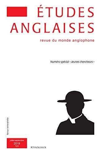 Études anglaises - N°3/2019: Numéro spécial « Jeunes chercheurs »