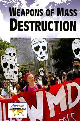 Weapons of Mass Destruction (Current Controversies