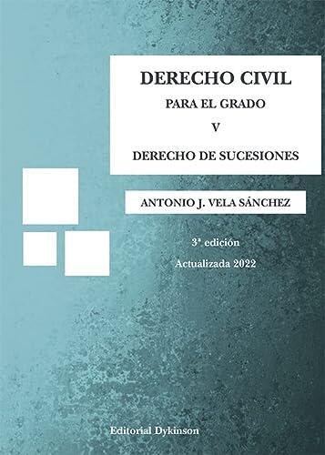 Derecho Civil para el Grado V. Derecho de Sucesiones