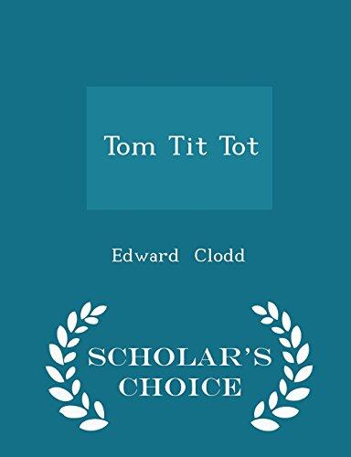 Tom Tit Tot - Scholar's Choice Edition