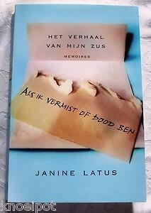 Als ik vermist of dood ben: het verhaal van mijn zus