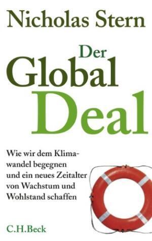 Der Global Deal. Wie wir dem Klimawandel Begegnen und ein neues Zeitalter von Wachstum und Wohlstand schaffen