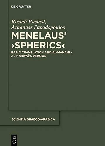 Menelaus' >Spherics<: Early Translation and al-Mahani / al-Harawi's Version