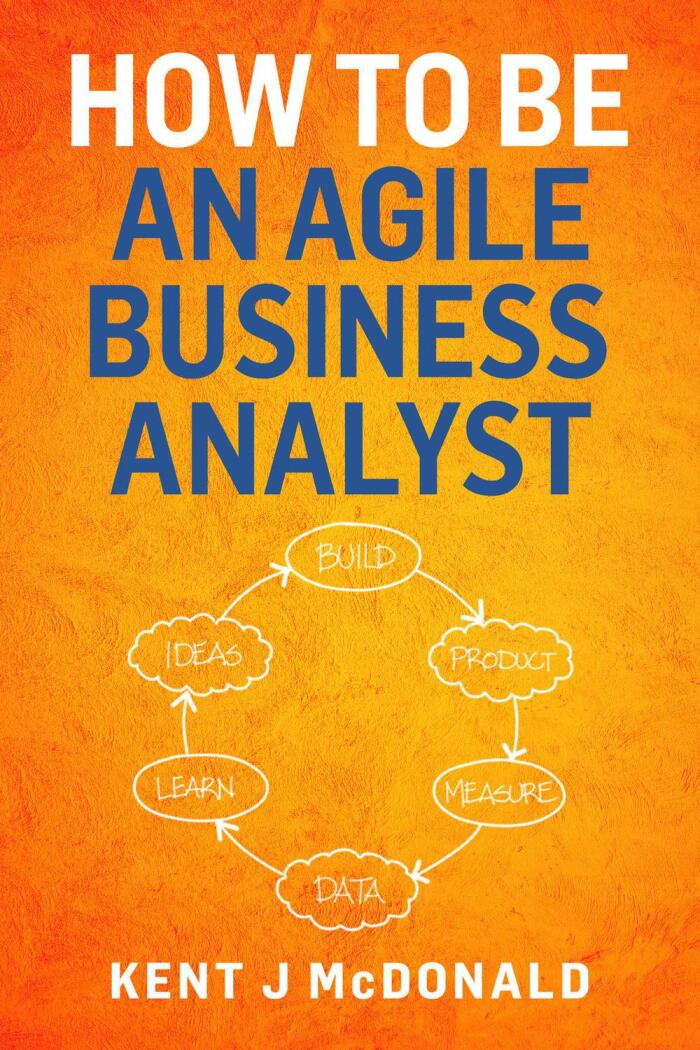How to Be an Agile Business Analyst