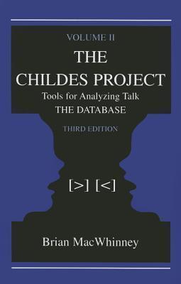 The Childes Project: Tools for Analyzing Talk, Volume II: the Database
