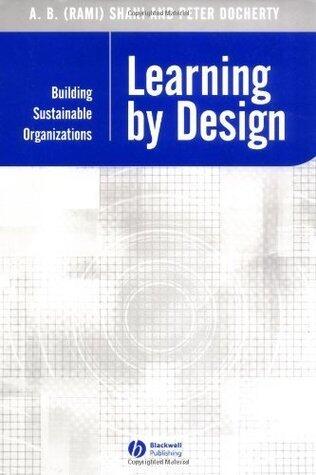 Learning by Design: Building Sustainable Organizations