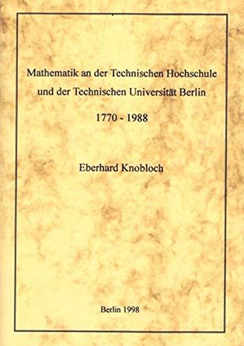 Mathematik an der Technischen Hochschule und der Technischen Universität Berlin, 1770-1988