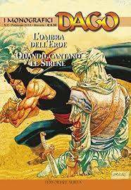 Dago - I Monografici n 2 - L'ombra dell'eroe, Quando cantano le sirene