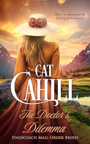 The Doctor's Dilemma: A Sweet Historical Western Romance