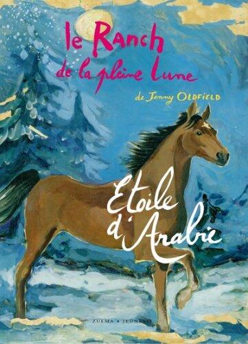LE RANCH DE LA PLEINE LUNE T14 ETOILE D ARABIE