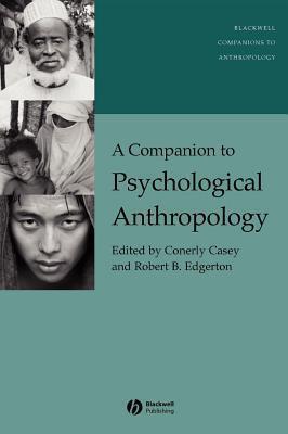 Companion to Psychological Anthropology: Modernity and Psychocultural Change