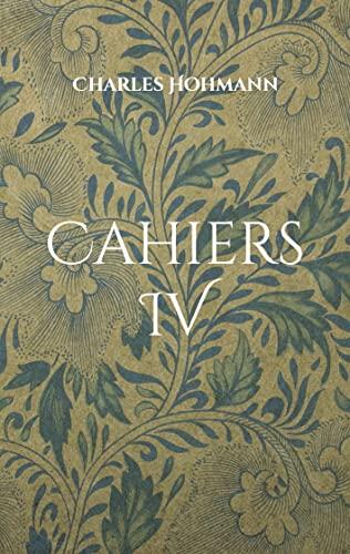 Cahiers IV: Gedankliches Vagabundieren