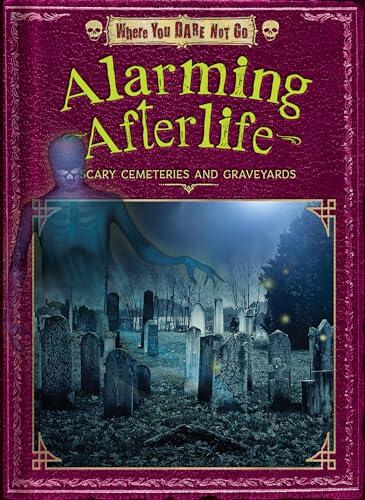 Alarming Afterlife: Scary Cemeteries and Graveyards
