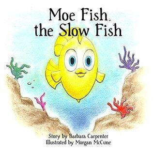 Moe Fish: The Slow Fish