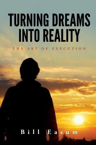 Turn Dreams Into Reality: The Art of Execution