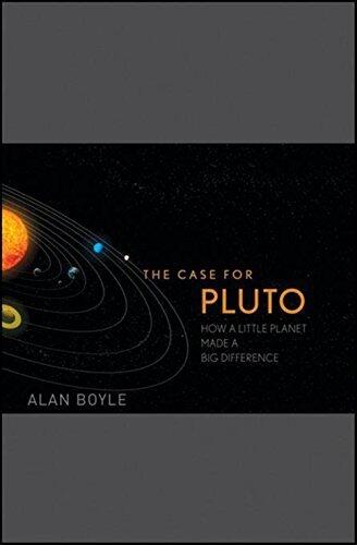 The Case for Pluto: How a Little Planet Made a Big Difference