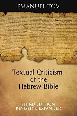Textual Criticism of the Hebrew Bible: Third Edition, Revised and Expanded