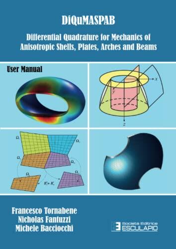 DiQuMaSPAB. Differential Quadrature for Mechanics of Anisotropic Shells Plates Arches and Beams