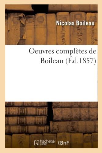 Oeuvres Completes de Boileau (Éd.1857) (Literature)